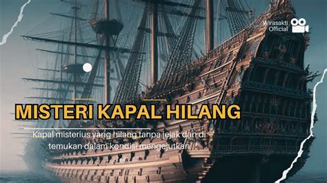 Kapal Misterius Yang Hilang Tanpa Jejak Dan Ditemukan Dalam Kondisi