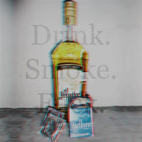 Drink Smoke FUCK By Devilxkitten On DeviantArt