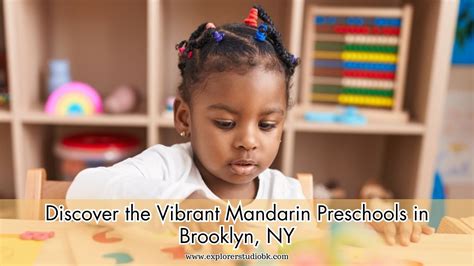 Discover The Vibrant Mandarin Preschools In Brooklyn Ny — Explorer Studio