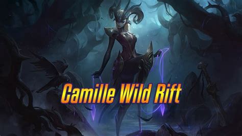 Camille Wild Rift Build And Guide Meta Top Jungle And Full Combo Rift Wild Cham