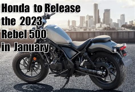 Honda To Release The Rebel In January Comes In Two New