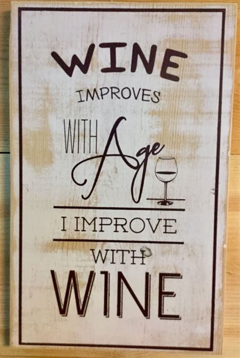 Wine Improves With Age I Improve With Wine Custom Sizing Hand