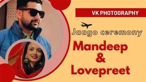 Jaggo Ceremony Mandeep Weds Lovepreet Singh Youtube