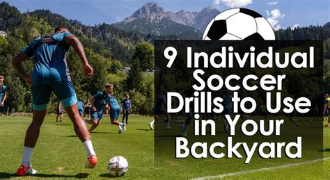 9 Individual Soccer Drills to Use in the Backyard (Solo)