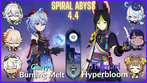 C0 Ganyu Burning Melt C1 Thignari Hyperbloom 4 4 Spyral Abyss 12