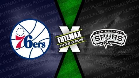 Assistir Philadelphia Ers X San Antonio Spurs Ao Vivo Gr Tis