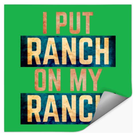 Vintage I Put Ranch On My Ranch Stickers Sold By Daniemorais Sku