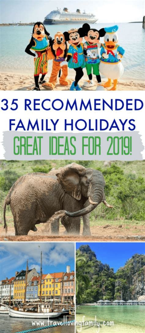 35+ family holiday ideas for 2019 ft. top family holiday destinations ...