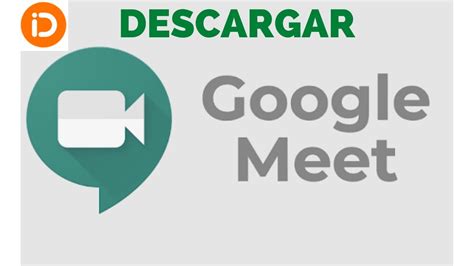 Descarga de Google Meet app Tecnomática