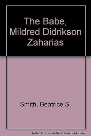 Amazon The Babe Mildred Didrikson Zaharias Smith Beatrice S Books