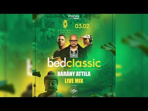 B R Ny Attila Bed Classic Symbol Budapest Live Mix Youtube