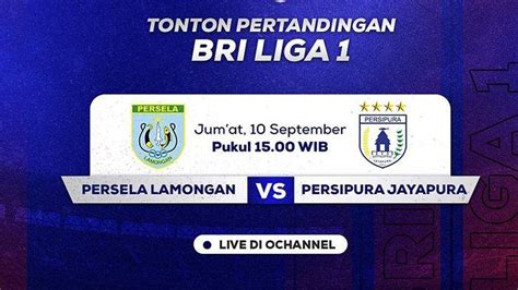 Live Streaming TV Online Persela Vs Persipura BRI Liga 1 2021 Tonton