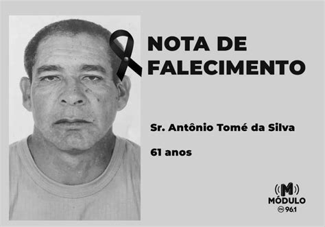 Nota de falecimento Sr Antônio Tomé da Silva aos 61 anos Módulo FM