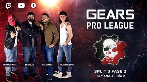 Gears Pro League Split Fase Semana D A Youtube