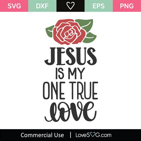 Jesus Is My One True Love SVG Cut File Lovesvg