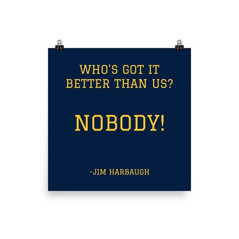 Who's Got It Better Than Us Art Print Navy Blue Jim Harbaugh Quote ...