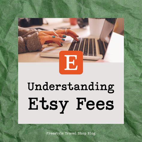 The Complete Guide to Understanding Etsy Fees — Freestyle Travel Shop Blog