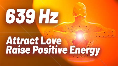 639hz Attract Love Raise Positive Energy Heart Chakra Solfeggio