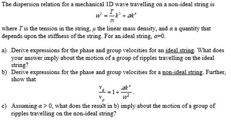 Solved The Dispersion Relation For A Mechanical D Wave Chegg