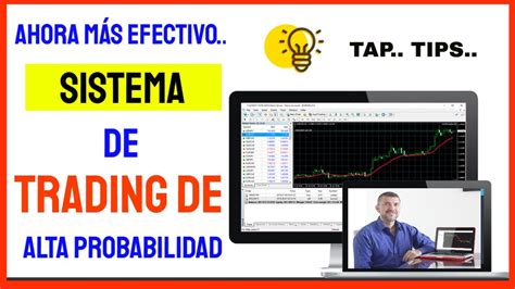 Sistema De Trading De Alta Probabilidad Tap Ahora M S Efectivo