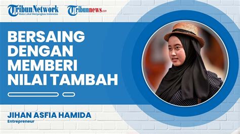 Pengertian Bisnis Nilai Tambah Meningkatkan Keunggulan Bersaing Dengan