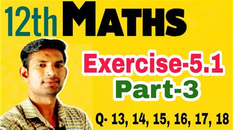 12 NCERT Maths Ex 5 1 Part 3 XII Math Ex 5 1 Q 13 14 15 16 17 18