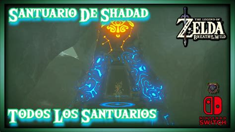 The Legend Of Zelda Breath Of The Wild Santuario De Shadad LocalizaciÓn Santuarios 100