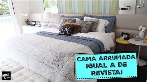 Como Arrumar A Cama Igual A De Revista Dicas E Truques Organize