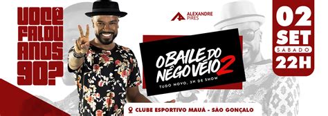 Alexandre Pires Baile Do Nego Veio Em S O Gon Alo Evento On