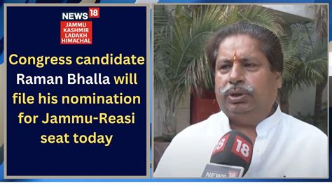 Congress Candidate Raman Bhalla Will File His Nomination For Jammu