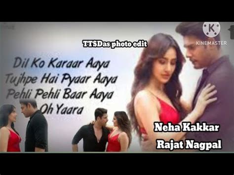 Dil Ko Karaar Aaya Sidharth Shukla Neha Sharma Neha Kakkar