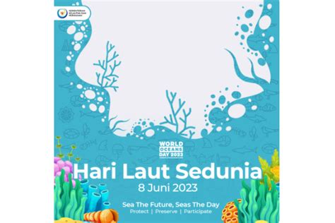 Peringati Hari Laut Sedunia 2023 Dengan 7 Twibbon Berikut Desain