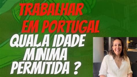 A Partir De Que Idade Se Pode Trabalhar Em Portugal Actualizado Enero