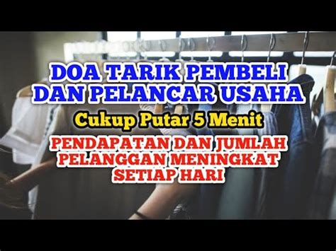 Pelancar Usaha Paling Ampuh Cukup Putar 5 Menit Doa Tarik Pembeli