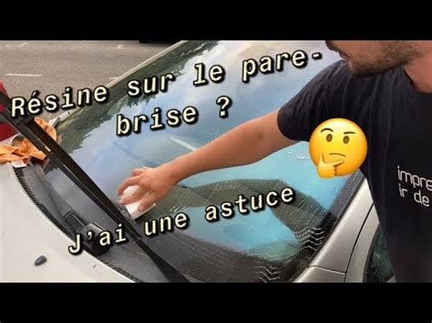 Comment enlever la résine sur son pare brise YouTube