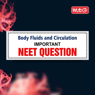 Body Fluids And Circulation Neet Questions And Answers Mtg Blog