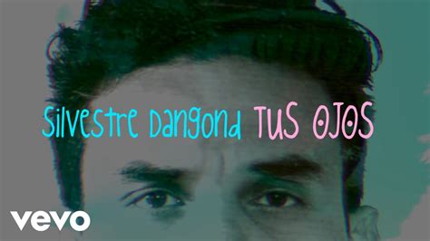 Silvestre Dangond Tus Ojos Official Video Youtube