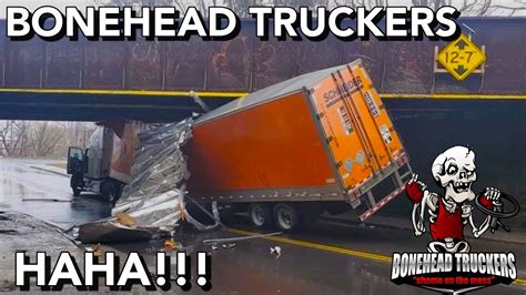 Bonehead Truckers Of The Week Schneider Hits A Bridge YouTube