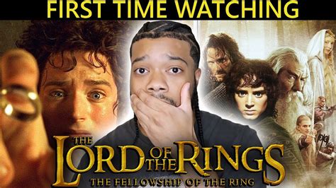 First Time Watching Lord Of The Rings The Fellowship Of The Ring