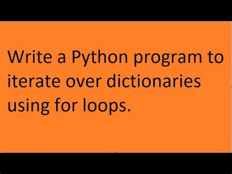 Write A Python Program To Iterate Over Dictionaries Using For Loops