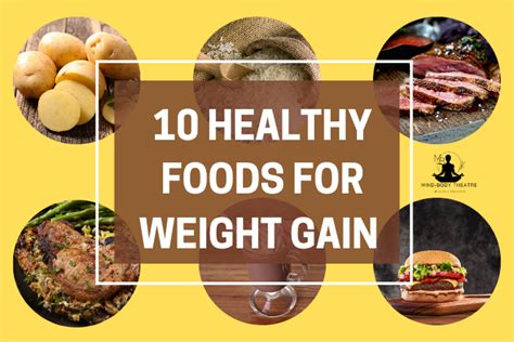 10 Healthy Foods for Weight Gain - Mind-Body Theatre