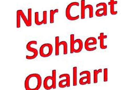 Dini Sohbet Nurchat Odaları islami Sohbet Odaları Dini Chat Sitesi