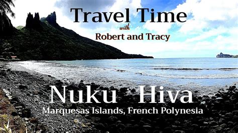 Nuku Hiva A Polynesian Paradise In The Marquesas Archipelago Youtube