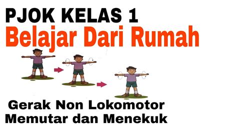 Pembelajaran Daring PJOK Kelas 1 Gerak Non Lokomotor Gerak Memutar