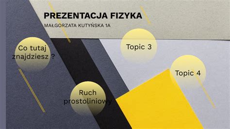 Prezentacja Fizyka By Ma Gorzata Kuty Ska