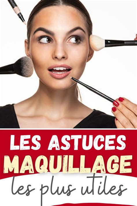 Les Astuces Maquillage Les Plus Utiles Astuce Maquillage Maquillage