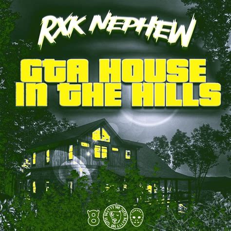 RXKNephew GTA House In The Hills II Lyrics And Tracklist Genius