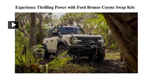 Ppt Experience Thrilling Power With Ford Bronco Coyote Swap Kits