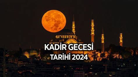 Kad R Geces Ne Zaman Hangi Tarihte Dini G Nler Diyanet Kadir