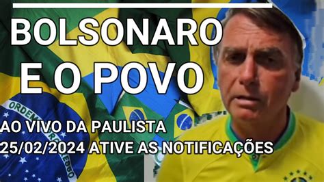 Bolsonaro Na Paulista O Povo Nas Ruas Ao Vivo Ative As